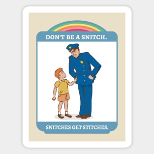 snitches get stitches Magnet